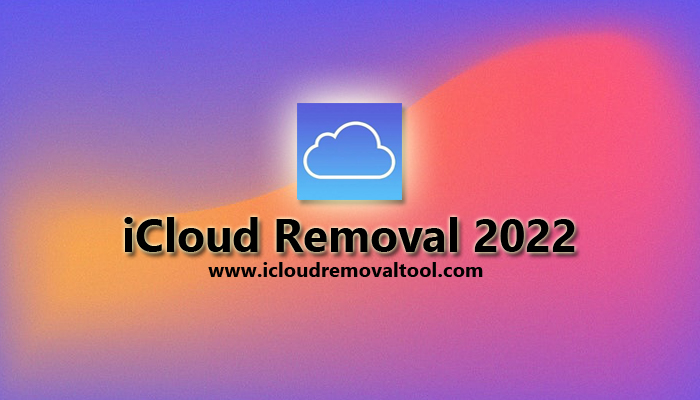 iCloud Removal 2022